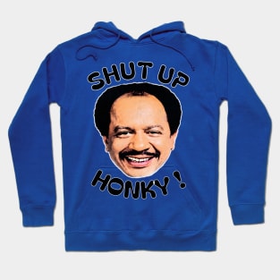 Shut Up Honky! Hoodie